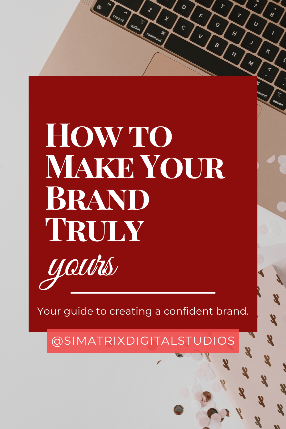How to Make Your Brand Truly Yours