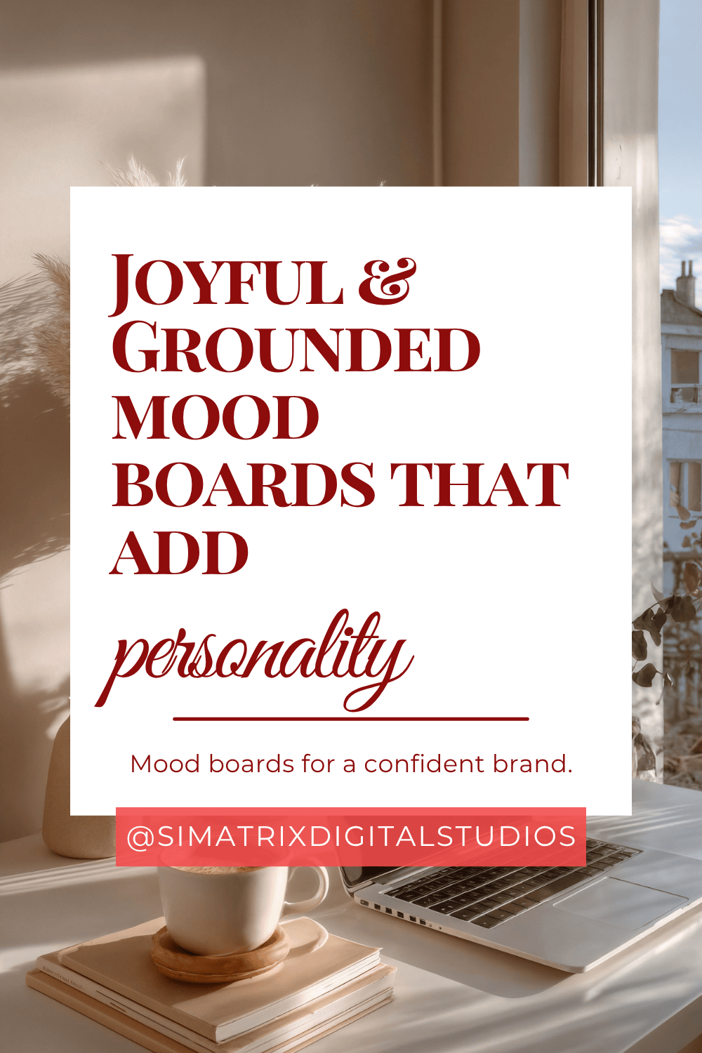 Pinterest-style pin reading Joyful and Grounded Mood Boards that add personality