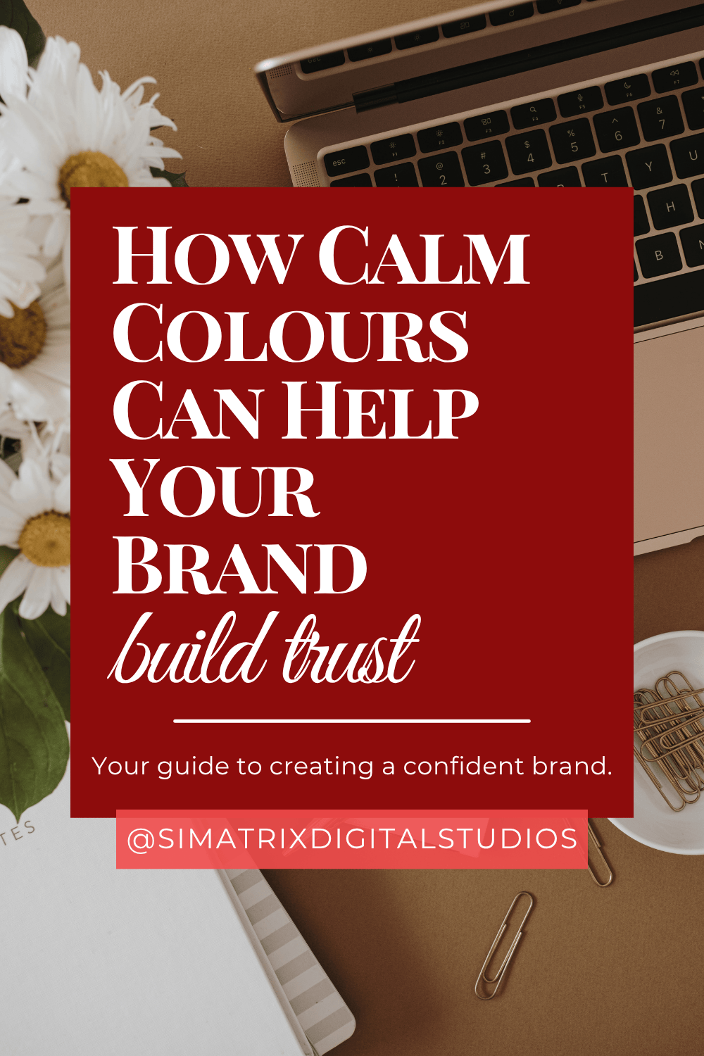 How Calm Colours Can Help Your Brand Build Trust
