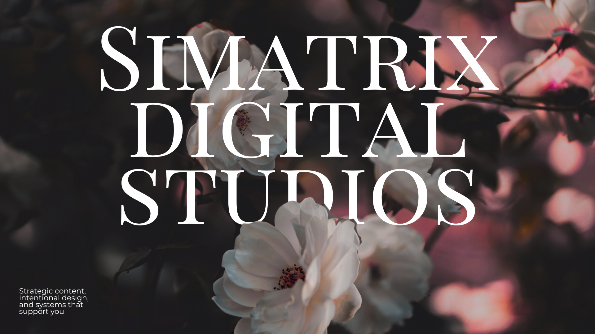 Simatrix Digital Studios — Strategic content, intentional design, and systems that support you